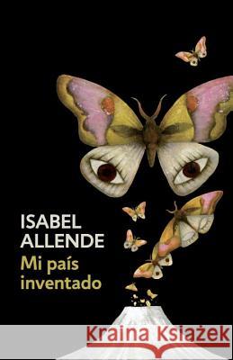 Mi País Inventado / My Invented Country: A Memoir: Spanish-Language Edition of My Invented Country: A Memoir