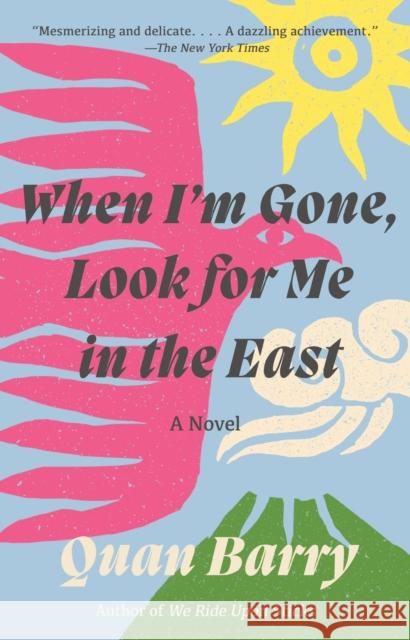 When I'm Gone, Look for Me in the East