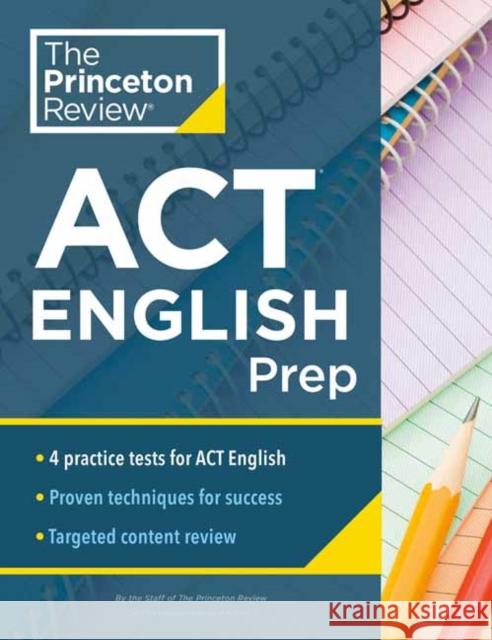 Princeton Review ACT English Prep: 4 Practice Tests + Review + Strategy for the ACT English Section