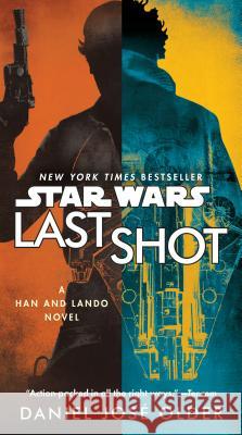 Last Shot (Star Wars): A Han and Lando Novel
