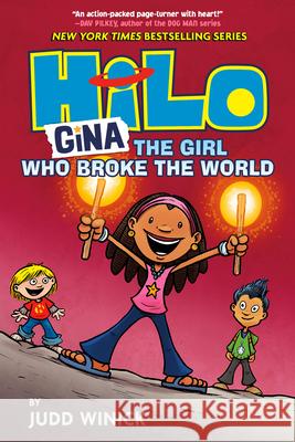Hilo Book 7: Gina---The Girl Who Broke the World