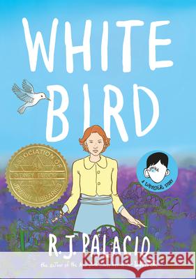 White Bird: A Wonder Story (a Graphic Novel)