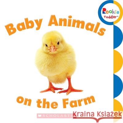 Baby Animals on the Farm (Rookie Toddler)