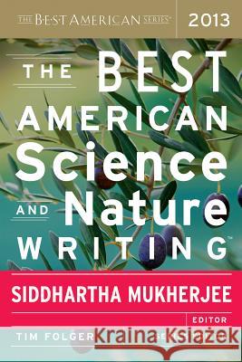 The Best American Science and Nature Writing 2013