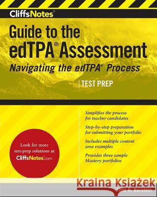 Cliffsnotes Guide to the edTPA Assessment: Navigating the edTPA Process