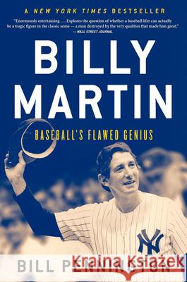 Billy Martin: Baseball's Flawed Genius