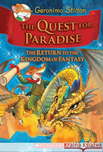 The Quest for Paradise (Geronimo Stilton and the Kingdom of Fantasy #2): The Return to the Kingdom of Fantasy