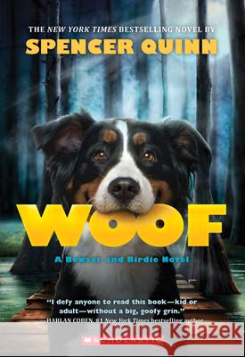 Woof: A Bowser and Birdie Novel