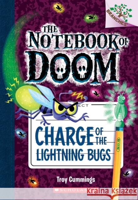 Charge of the Lightning Bugs: A Branches Book (the Notebook of Doom #8): Volume 8