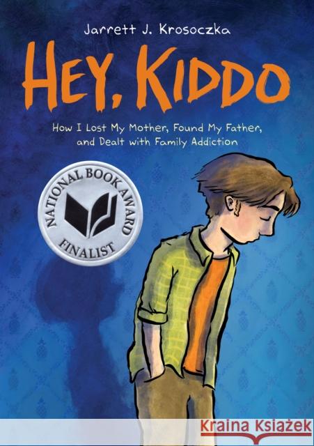 Hey, Kiddo: A Graphic Novel