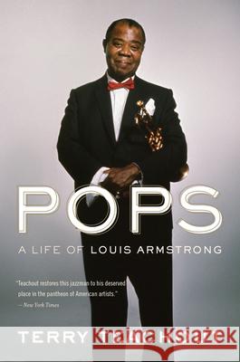 Pops: A Life of Louis Armstrong