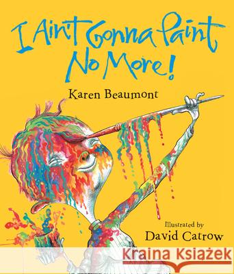 I Ain't Gonna Paint No More! Lap Board Book