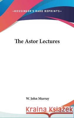 The Astor Lectures