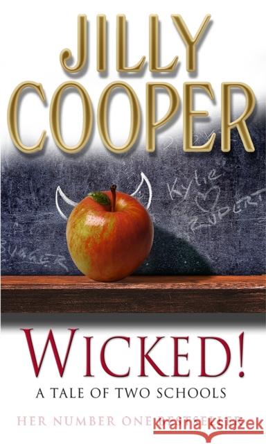 Wicked!: The deliciously irreverent new chapter of The Rutshire Chronicles by Sunday Times bestselling author Jilly Cooper