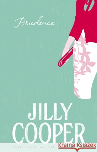 Prudence: a light-hearted, fun and romantic romp from the inimitable multimillion-copy bestselling Jilly Cooper