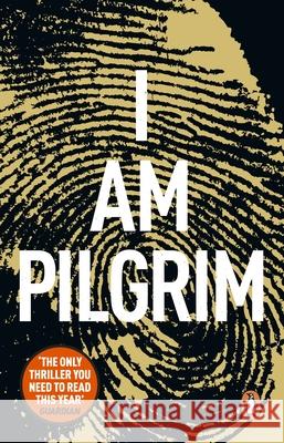 I Am Pilgrim: The bestselling Richard & Judy Book Club pick