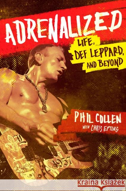 Adrenalized: Life, Def Leppard and Beyond