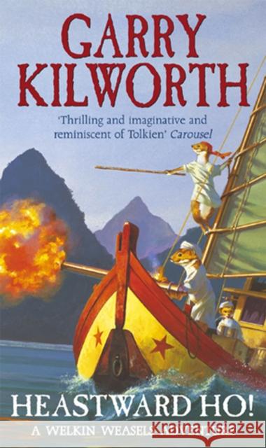 Welkin Weasels (6): Heastward Ho!