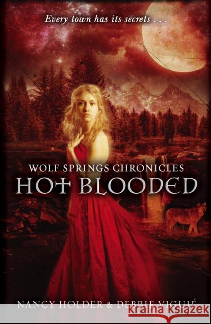 Wolf Springs Chronicles: Hot Blooded : Book 2