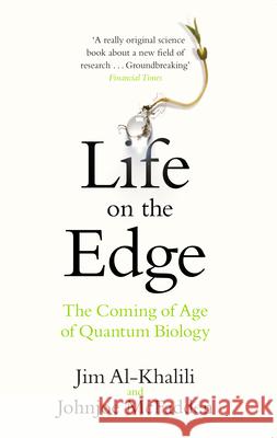 Life on the Edge: The Coming of Age of Quantum Biology