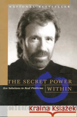 The Secret Power Within: Zen Solutions to Real Problems