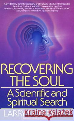 Recovering the Soul: A Scientific and Spiritual Approach
