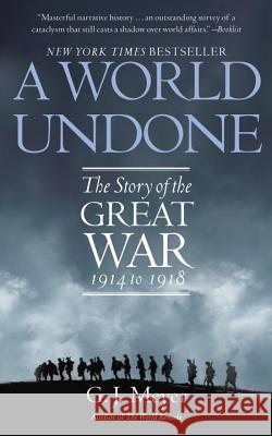 A World Undone: The Story of the Great War 1914 to 1918