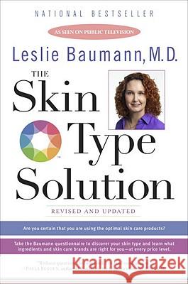 The Skin Type Solution: Are You Certain Tthat You Are Using the Optimal Skin Care Products? Revised and Updated