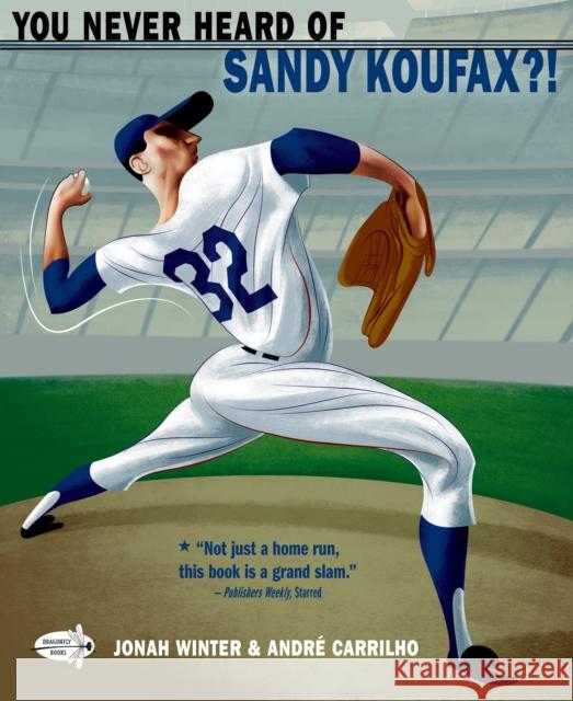 You Never Heard of Sandy Koufax?!