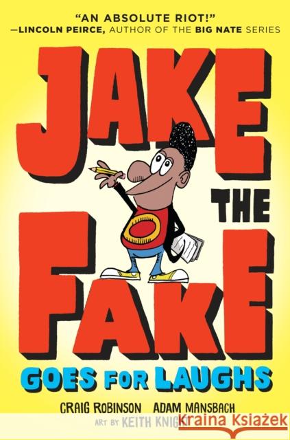 Jake the Fake Goes for Laughs