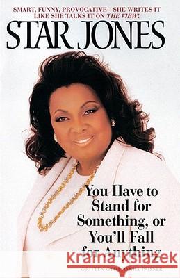 You Have to Stand for Something, or You'll Fall for Anything