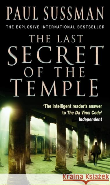 The Last Secret Of The Temple: a rip-roaring, edge-of-your-seat adventure thriller