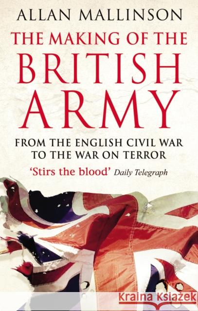 The Making Of The British Army