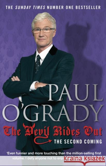 The Devil Rides Out: Wickedly funny and painfully honest stories from Paul O’Grady