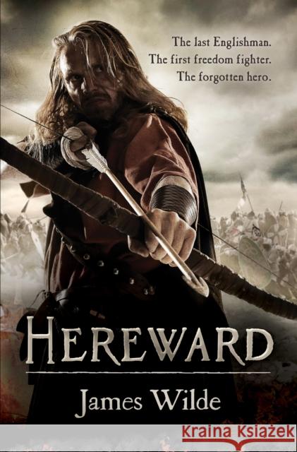 Hereward: (The Hereward Chronicles: book 1): A gripping and action-packed novel of Norman adventure…