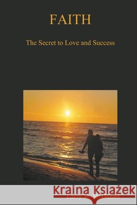 FAITH: The Secret to Love and Success