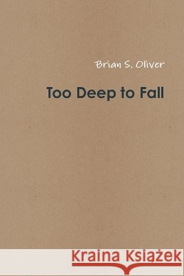 Too Deep To Fall