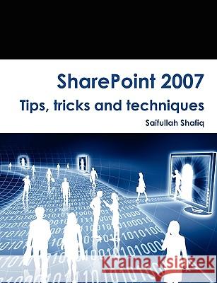 SharePoint 2007 Tips, Tricks and Techniques