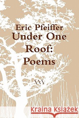 Under One Roof: Poems