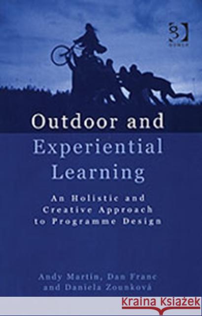 Outdoor and Experiential Learning: An Holistic and Creative Approach to Programme Design