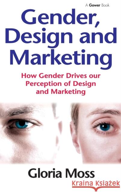 Gender, Design and Marketing: How Gender Drives our Perception of Design and Marketing
