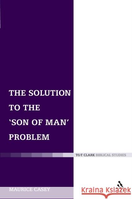 The Solution to the 'Son of Man' Problem