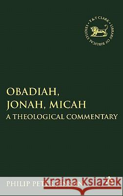 Obadiah, Jonah, Micah: A Theological Commentary