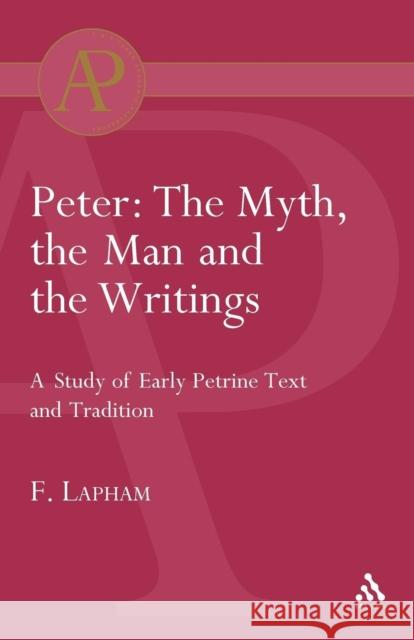 Peter: The Myth, the Man and the Writings