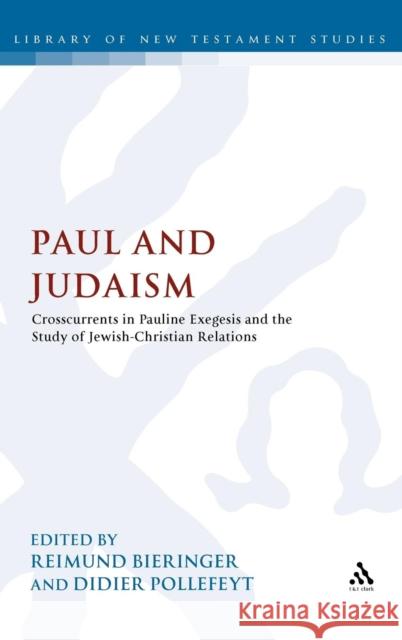 Paul and Judaism: Crosscurrents in Pauline Exegesis and the Study of Jewish-Christian Relations