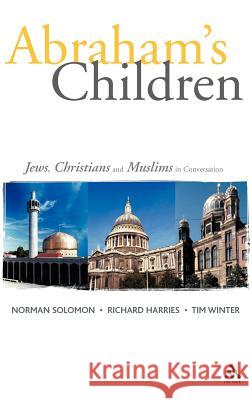 Abraham's Children: Jews, Christians and Muslims in Conversation