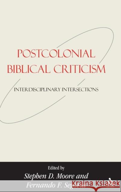 Postcolonial Biblical Criticism: Interdisciplinary Intersections