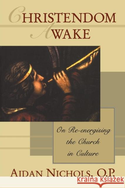 Christendom Awake! : On Re-energising the Church in Culture