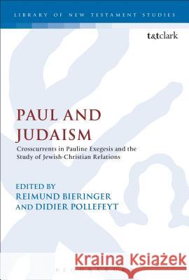 Paul and Judaism: Crosscurrents in Pauline Exegesis and the Study of Jewish-Christian Relations