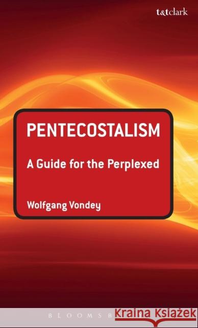 Pentecostalism: A Guide for the Perplexed